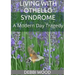 Living with Othello Syndrome: A Modern Day Tragedy