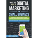 What The Heck Is Digital Marketing For Small Business: A Guide For Getting More: A Guide For Getting More Clients Through Digital Inbound Marketing St