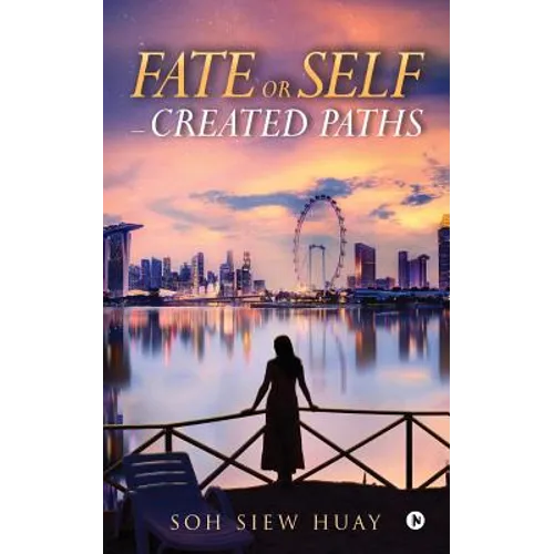 Fate or Self - created Paths.