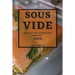 Sous Vide 2022: Recipes for Effortless Cooking