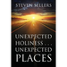 Unexpected Holiness . . . Unexpected Places