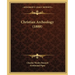 Christian Archeology (1888)