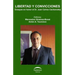Libertad y convicciones: Ensayos en honor al Dr. Juan Carlos Cachanosky