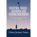 You're Only as Sick as Your Secrets: Sexual Abuse Awareness, Prevention and Intervention