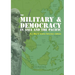 The Military and Democracy in Asia and the Pacific