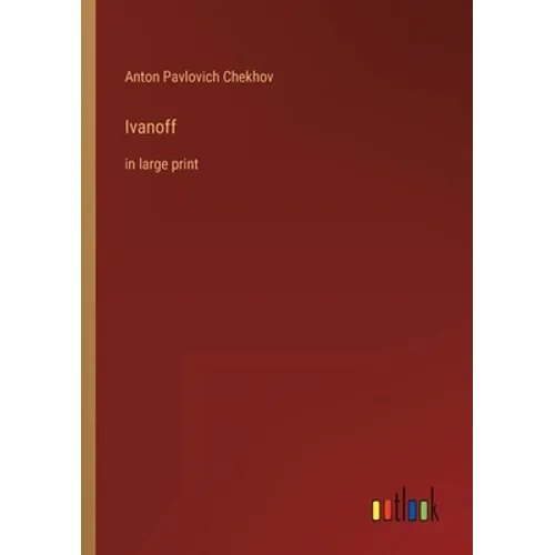 Ivanoff: in large print