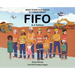 What Every Kid Needs to Know About FIFO: A-Z Edition