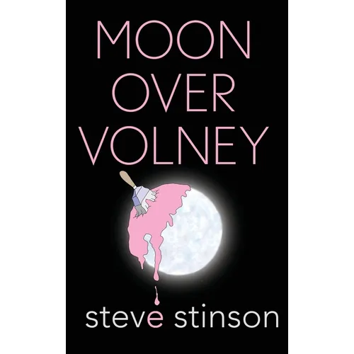 Moon Over Volney - Hardcover