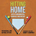 Hitting Home: With Fundamental Purpose and Intent for Baseball and Softball Hitters