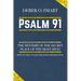 Psalm 91: The Mystery of the Secret Place of the most high: How to trust God for his protection