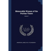 Memorable Women of the Puritan Times; Volume 1