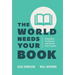 The World Needs Your Book