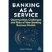 Banking as a Service: Opportunities, Challenges, and Risks of New Banking Business Models