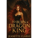 To Burn A Dragon King