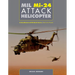 MIL Mi-24 Attack Helicopter: In Soviet/Russian and Worldwide Service, 1972 to the Present