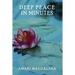 Deep Peace in Minutes: Easy Meditations and Breathwork