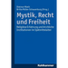 Mystik, Recht Und Freiheit: Religiose Erfahrung Und Kirchliche Institutionen Im Spatmittelalter