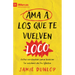 AMA a Los Que Te Vuelven Loco: Ocho Verdades Para Fomentar La Unidad En Tu Iglesia