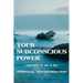 Your Subconscious Power: and how to use it for personal change