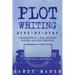 Plot Writing: Step-by-Step 2 Manuscripts in 1 Book Essential Plot Ideas, Plot Hooks and Plot Structure Tricks Any Writer Can Learn