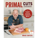 Primal Cuts: A Butcher's Guide to Selecting, Preparing, and Perfecting Beef [A Cookbook]
