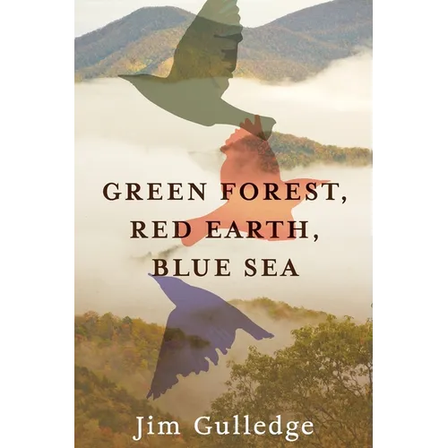 Green Forest, Red Earth, Blue Sea