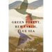 Green Forest, Red Earth, Blue Sea