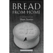 Bread from Home: A Collection of Short Stories