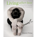 Living After Loss: A Soulful Guide to Freedom