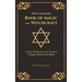 The Ultimate Book of Magic and Witchcraft: A How-To Book on the Practice of Magic Rituals and Spells (Special Cover Edition)