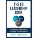 The E3 Leadership Code: A Human Approach to High Performance
