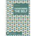 Fashioning the Self: Identity and Style in British Culture
