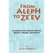 From Aleph to Ze'ev: Excursions into Jewish Culture, History, Rituals, and Beliefs