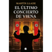 El Último Concierto de Viena / The Last Concert in Vienna