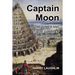 Captain Moon: The Tower and The Curse of Cardoza