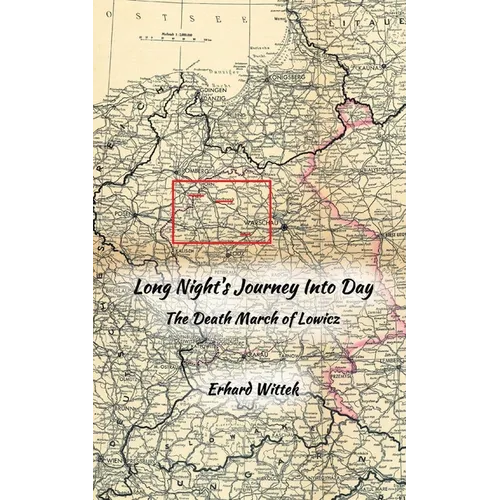Long Night's Journey Into Day: The Death March of Lowicz