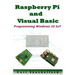Raspberry Pi and Visual Basic: Programming Windows 10 IoT