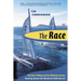 The Race: The First Nonstop, Round-The-World, No-Holds-Barred Sailing Competition