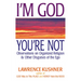 I'm God, You're Not: Observations on Organized Religion & Other Disguises of the Ego