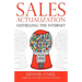Sales Actualization: Outselling the Internet