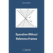 Spacetime Without Reference Frames