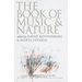 The Book of Music & Nature: An Anthology of Sounds, Words, Thoughts