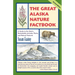 The Great Alaska Nature Factbook: A Guide to the State's Remarkable Animals, Plants, and Natural Features