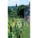 Half an Hour from Paris: 12 Secret Daytrips by Train