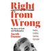 Right from Wrong: My Story of Guilt and Redemption