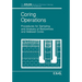 Coring Operations: Procedures for Sampling and Analysis of Bottomhole and Sidewell Cores