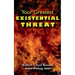 Existential Threat: Your Greatest