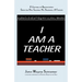 I Am A Teacher
