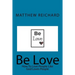 Be Love: How to Love People Like God Loves People