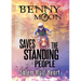 Benny Moon Saves the Standing People